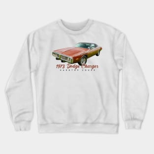 1973 Dodge Charger Hardtop Coupe Crewneck Sweatshirt